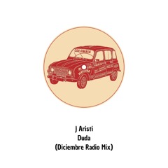 J Aristi - Duda (Diciembre Radio Mix)