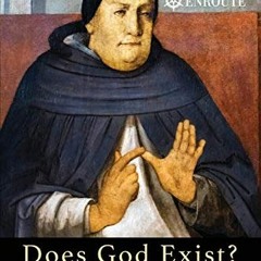 Get [PDF EBOOK EPUB KINDLE] Does God Exist?: A Socratic Dialogue on the Five Ways of Thomas Aquinas