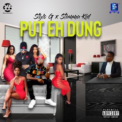 STYLO G FT  STAMMA KID PUT EH DUNG