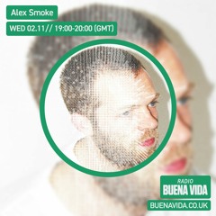 Alex Smoke – Radio Buena Vida 02.11.22