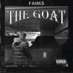 Faiik$ - THE GOAT (Official Audio)