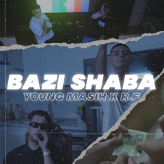 BAZI SHABA X R.F