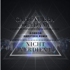 Korron - Capital Bra & Loredana - Nicht verdient (Hardtekk - Edit)