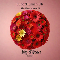 The Time Is Now (Bag of Bones BOB015)