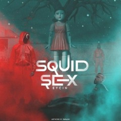 SQUIDSEX - EYCIN
