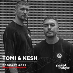 Tomi & Kesh - Orbeat Bookings - Podcast 029.2020