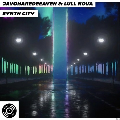 JayOhAreDeeAyEn & lull nova - Synth City