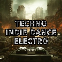 TECHNO • INDIE ELECTRONICA [DJ sets]