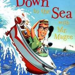 get ✔PDF✔ Down to the Sea with Mr. Magee