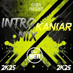 INTRO KANIAR MIX  - DJ BEN