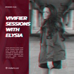 Vivifier Sessions [Episode #142] Presented by Elysia 21.01.20
