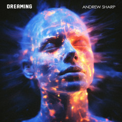 Andrew Sharp - Dreaming (Radio Edit)