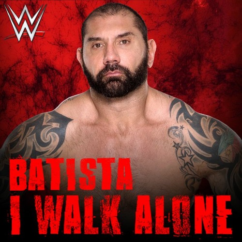 Stream I Walk Alone (Batista) by WWEMusic | Listen online for free on  SoundCloud