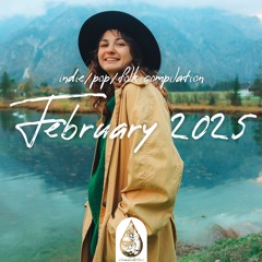 Indie/Pop/Folk - February 2025 (alexrainbirdMusic)