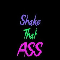 Shake That Ass (Daniel Nevill Bootleg) 2020