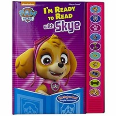 Read Pdf PAW Patrol - I'm Ready to Read with Skye - Interactive Read-Along Sound Book - Great for Ea