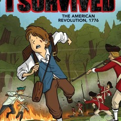 ⚡Read🔥Book I Survived the American Revolution, 1776 (I Survived Graphic Novel #8) (I Survived G