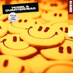 Hugel & Quarterhead - Eyes On You