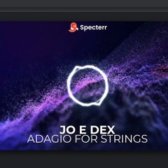 Jo E Dex - Adagio For Strings (1).wav