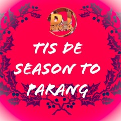 DJ Ringo presents Tis de Season to Parang