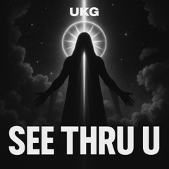 SEE THRU U
