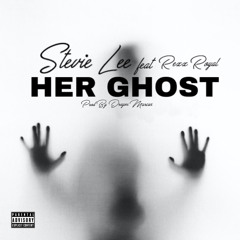 Her Ghost (feat. Rexx Royal & prod. Dragos Marcus)