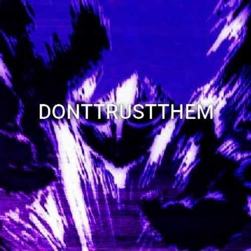 DONTTRUSTTHEM - ALL ALONE 2