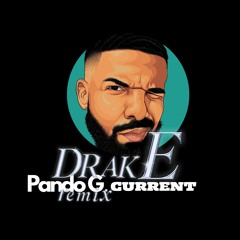(Pando G Remix) - Drake Currents