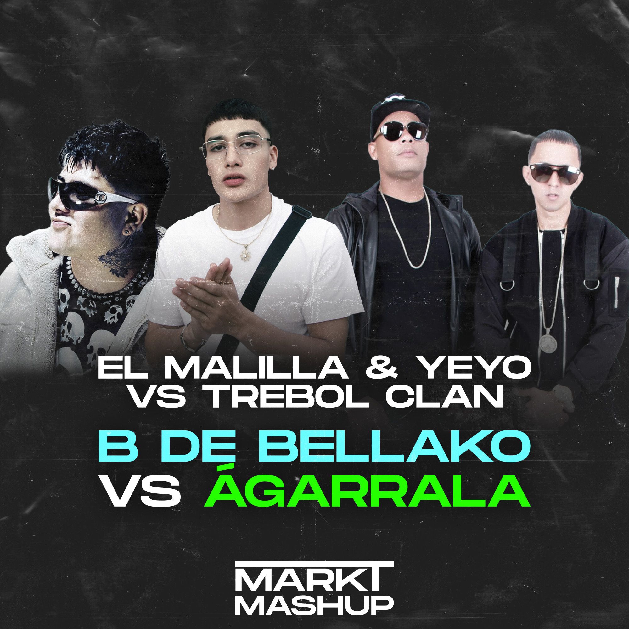 B de Bellako vs Agarrala (Mark T Mashup) – El Malilla vs Trebol Clan