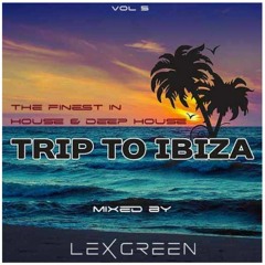 The Finest in House & Deep House vol 5 mixed by DJ LEX GREEN