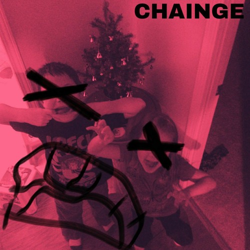 ⛓ CHAINGE ⛓ - @robthekidddd