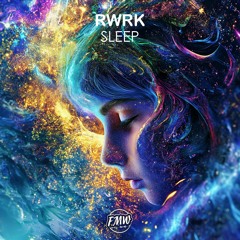 RWRK - Sleep [FUTURE HOUSE]