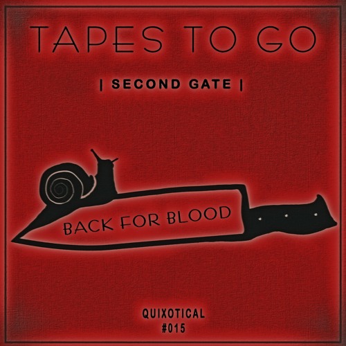 [Tapes To Go #015] | Second Gate - Back For Blood (Original Mix)