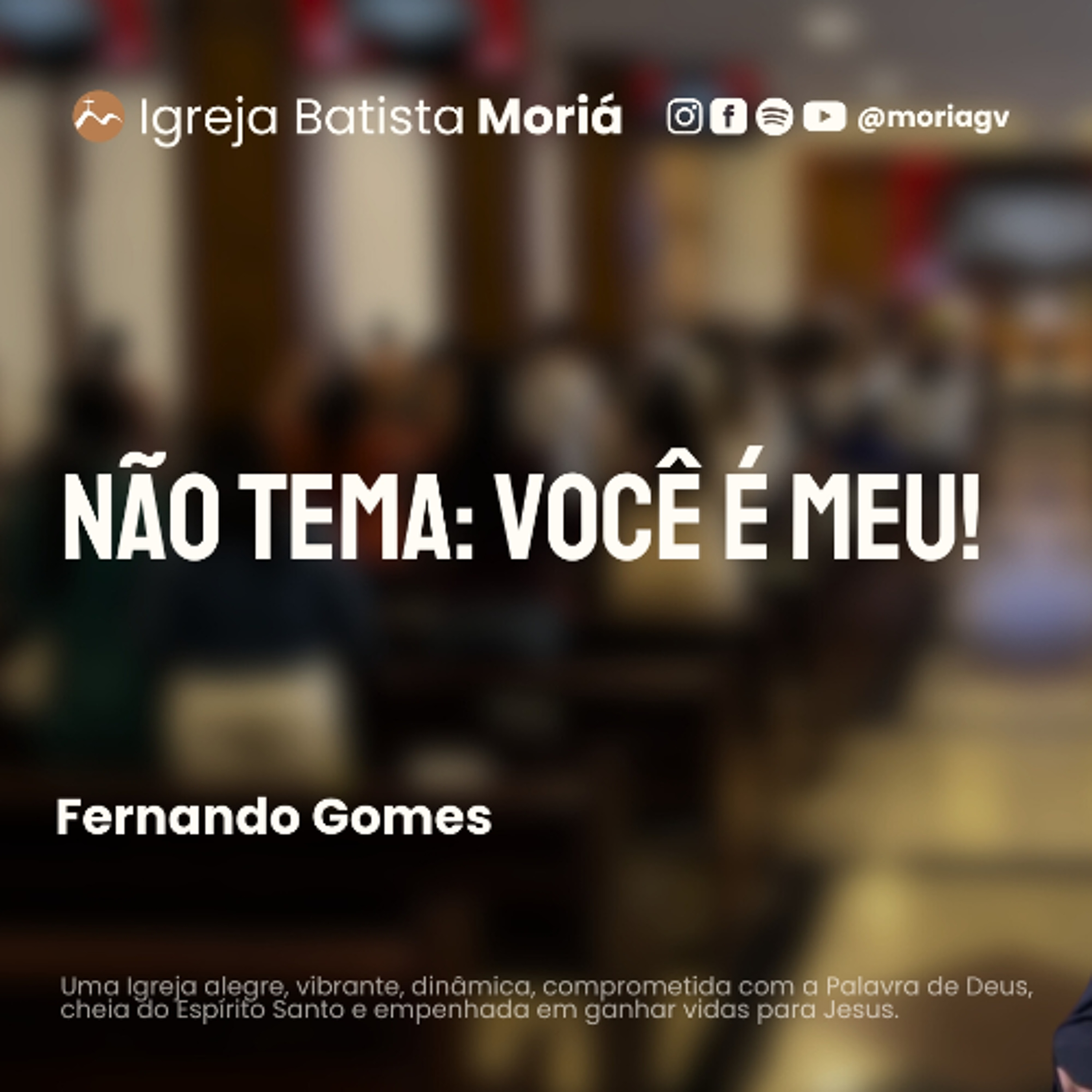 Não tema: Você é meu - Fernando Gomes - Culto da Vitória [17.06.2026]