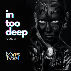 In Too Deep Vol.2