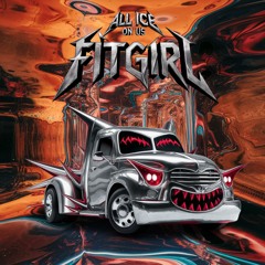 💋 𝗣𝗥𝗘𝗠𝗜𝗘𝗥𝗘: Fitgirl - All Ice On Us [SELF RELEASE]
