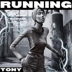 TONY - RUNNING (techno)