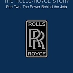 VIEW EPUB KINDLE PDF EBOOK The Magic of a Name: The Rolls-Royce Story, Part Two: The Power Behind th
