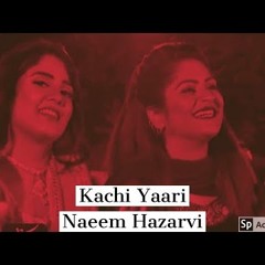 Kachi Yaari Mere Yaar Di Ae ... NaeemHazarvi Orignal Sariaki