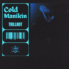 Trillnot - Cold Manikin