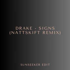 Drake - Signs (NATTSKIFT Remix)