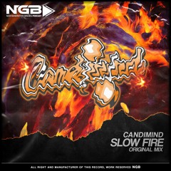 [NGB FREE 048] Candimind - Slow Fire (Original Mix)