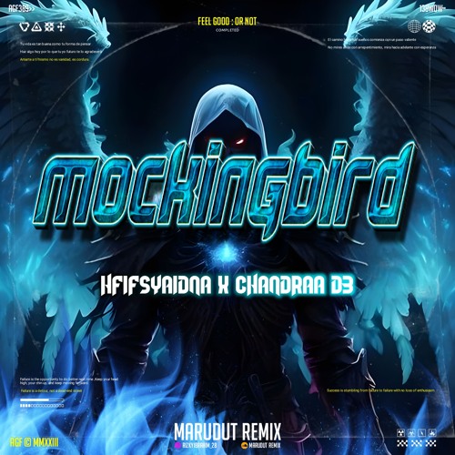 MOCKINGBIRD [ MR X HFIFSYAIDNA X CHANDRAA D3 ] VIPEXPRESSSS