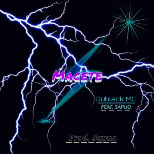 MACETE _  GuBlackMc _ feat_Sapuo (prod)Sapuo