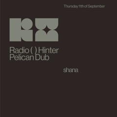 shana // Pelican Dub // 11-09-2025
