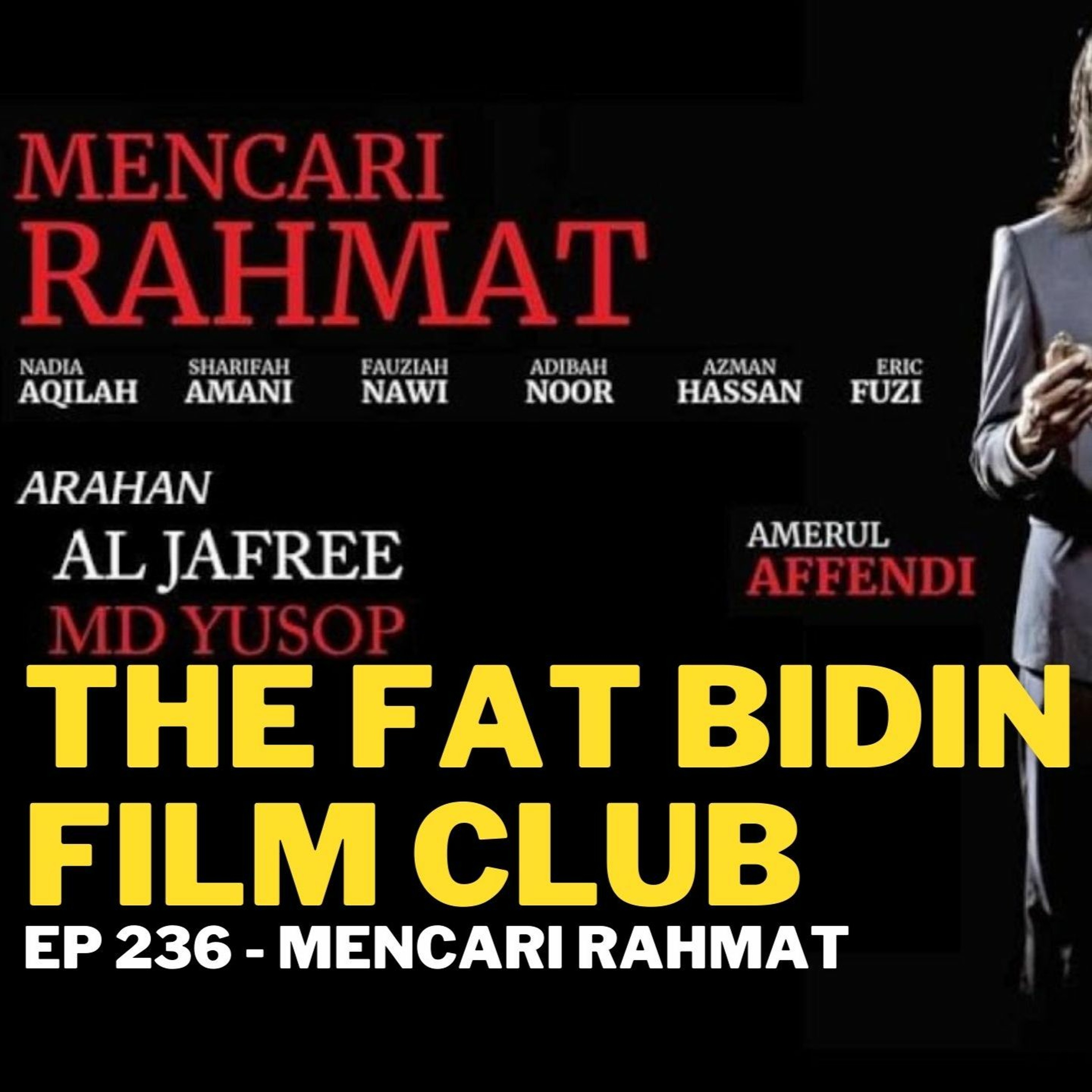 The Fat Bidin Film Club (Ep 236) - Mencari Rahmat episode artwork