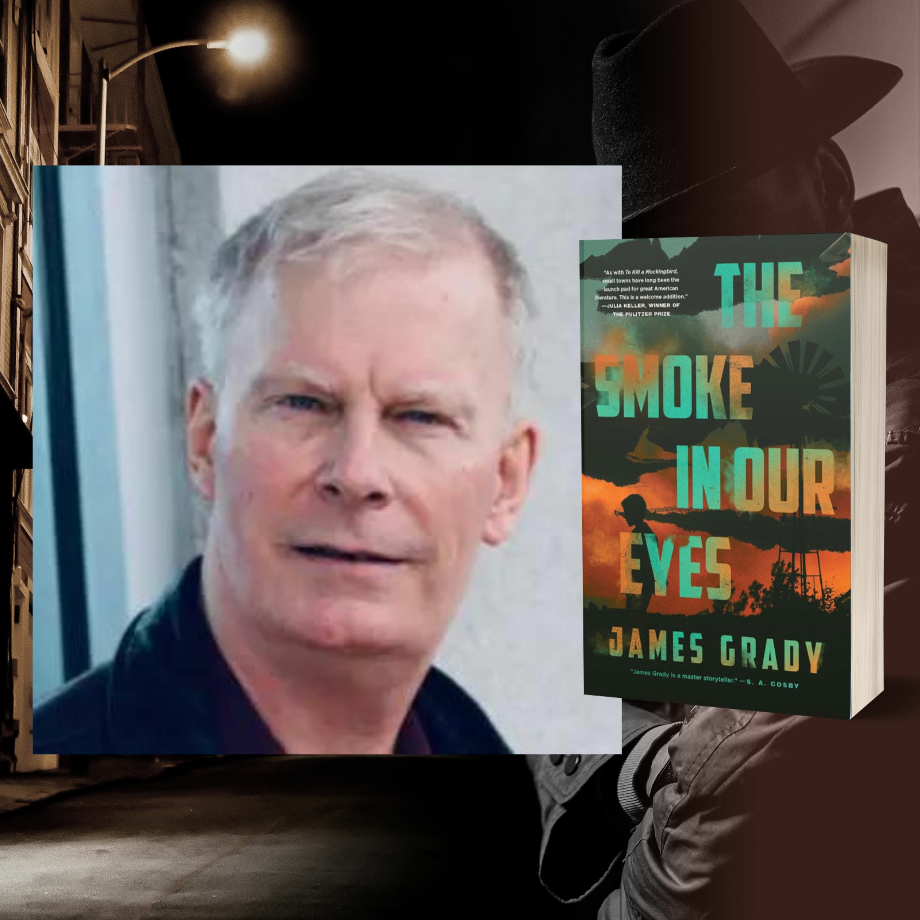 cover of episode James Grady on spy novels, writing, and his clock ticking saga THE SMOKE IN OUR EYES
