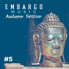 Embargo Music Autumn Sessions #5 by Gosense