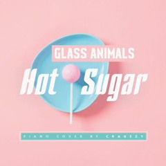 Glass Animals - Hot Sugar (unique piano cover by Cragezy)