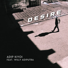 Desire (Extended Mix) [feat. Willy Adiputra]